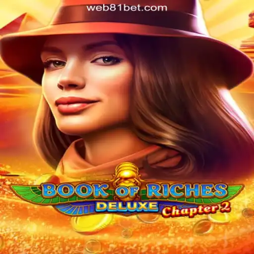 Exploring the Enchanting World of BookofRichesDeluxeChapter2 on 81bet.com