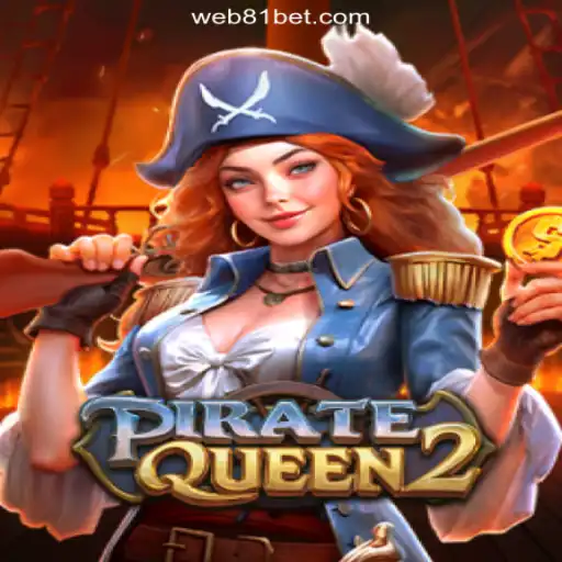 PirateQueen2: A Deep Dive into the Ocean of Online Slots at 81bet.com Platform-Online Slots Brasil #1